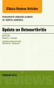 Update on Osteoarthritis, an Issue of Rheumatic Disease Clinics - David J Hunter