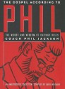 The Gospel According to Phil: The Words and Wisdom of Chicago Bulls Coach Phil Jackson: An Unauthorized Collection - Dave Whitaker, Phil Jackson