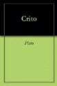 Crito - Plato, Benjamin Jowett