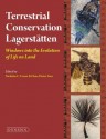 Terrestrial Conservation Lagerstatten: Windows Into the Evolution of Life on Land - Nicholas Fraser, Hans-Dieter Sues