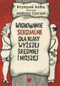 Wychowanie seksualne dla klasy wyższej, średniej i niższej - Krystyna Kofta