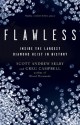 Flawless: Inside the Largest Diamond Heist in History - Scott Andrew Selby, Greg Campbell