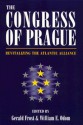 Congress of Prague: Revitalizing the Atlantic Alliance - Gerald Frost