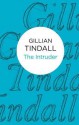 The Intruder - Gillian Tindall