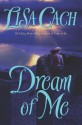 Dream of Me - Lisa Cach