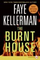 The Burnt House (Peter Decker/Rina Lazarus, #16) - Faye Kellerman