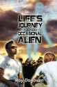 Life's Journey with the Occasional Alien - Roy Donovan