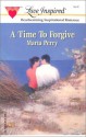 A Time to Forgive (The Caldwell Kin, Book 3) - Marta Perry