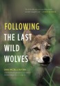 Following the Last Wild Wolves - Ian McAllister