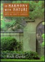 In Harmony with Nature: Lessons from the Arts & Crafts Garden - Rick Darke