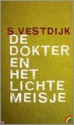 De dokter en het lichte meisje - Simon Vestdijk