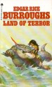 Land of Terror - Edgar Rice Burroughs