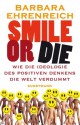 Smile or Die - Barbara Ehrenreich, Gabriele Gockel, Barbara Steckhan