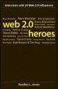 Web 2.0 Heroes: Interviews with 20 Web 2.0 Influencers - Bradley L. Jones