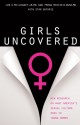 Girls Uncovered: New Research on What America's Sexual Culture Does to Young Women - Joe S. McIlhaney Jr., Freda McKissic Bush, Stan Guthrie