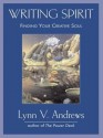 Writing Spirit: Finding Your Creative Soul - Lynn V. Andrews