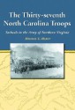 The Thirty-Seventh North Carolina Troops: Tar Heels in the Army of Northern Virginia - Michael C. Hardy