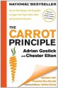 The Carrot Principle - Adrian Gostick, Chester Elton