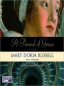 A Thread of Grace - Mary Doria Russell, Cassandra Campbell