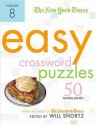 The New York Times Easy Crossword Puzzles Volume 8: 50 Monday Puzzles from the Pages of The New York Times - The New York Times, Will Shortz, The New York Times