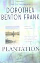 Plantation (Lowcountry Tales #2) - Dorothea Benton Frank