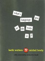 What's Language Got to Do with It? - Keith Walters, Shirley Brice Heath