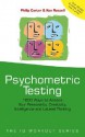 Psychometric Testing: 1000 Ways to Assess Your Personality, Creativity, Intelligence and Lateral Thinking - Philip J. Carter, Kenneth A. Russell