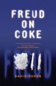 Freud on Coke - David Cohen