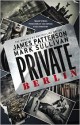 Private Berlin -- Free Preview -- The First 23 Chapters - James Patterson, Mark T. Sullivan