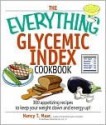 The Everything Glycemic Index Cookbook: 300 Appetizing Recipes to Keep Your Weight Down and Your Energy Up! - Nancy Maar