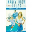 Deadly Doubles (The Nancy Drew Files Case, No 7) - Carolyn Keene