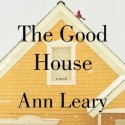 The Good House - Ann Leary, Mary Beth Hurt