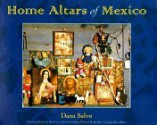 Home Altars of Mexico - Rámon A. Gutiérrez, William H. Beezley