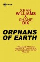 Orphans of Earth (Orphans Trilogy #2) - Sean Williams, Shane Dix