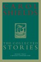 The Collected Stories of Carol Shields - Carol Shields