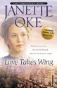 Love Takes Wing - Janette Oke