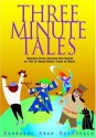 Three-Minute Tales - Margaret Read MacDonald