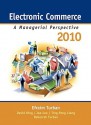 Electronic Commerce 2010: A Managerial Perspective - Efraim Turban, David King, Jae Lee, Ting-Peng Liang