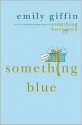 Something Blue - Emily Giffin