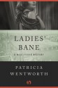 Ladies' Bane - Patricia Wentworth