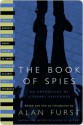 The Book of Spies: An Anthology of Literary Espionage - Alan Furst, Eric Ambler, John Steinbeck, Rebecca West