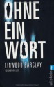 Ohne ein Wort - Linwood Barclay