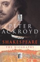 Shakespeare: The Biography - Peter Ackroyd