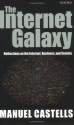 The Internet Galaxy: Reflections on the Internet, Business, and Society - Manuel Castells