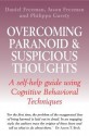 Overcoming Paranoid & Suspicious Thoughts - Daniel Freeman