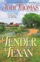 The Tender Texan - Jodi Thomas