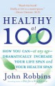 Healthy at 100 Healthy at 100 (eBook) - John Robbins