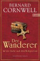 Der Wanderer (Suche nach dem Heiligen Gral, #2) - Claudia Feldmann, Bernard Cornwell