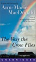 The Way the Crow Flies: The Way the Crow Flies (Audio) - Ann-Marie MacDonald