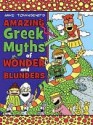 Amazing Greek Myths of Wonder and Blunders - Michael Townsend